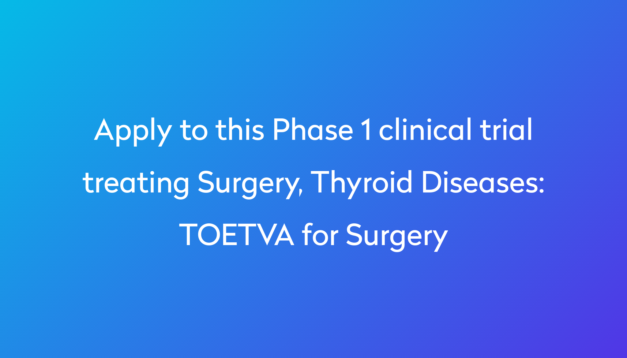 toetva-for-surgery-clinical-trial-2023-power